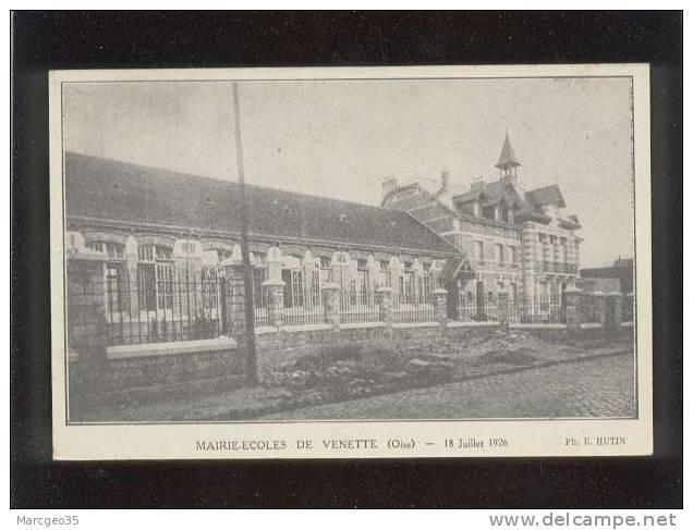 60 Mairie écoles De Venette 18 Juillet 1926 édit.hutin - Venette