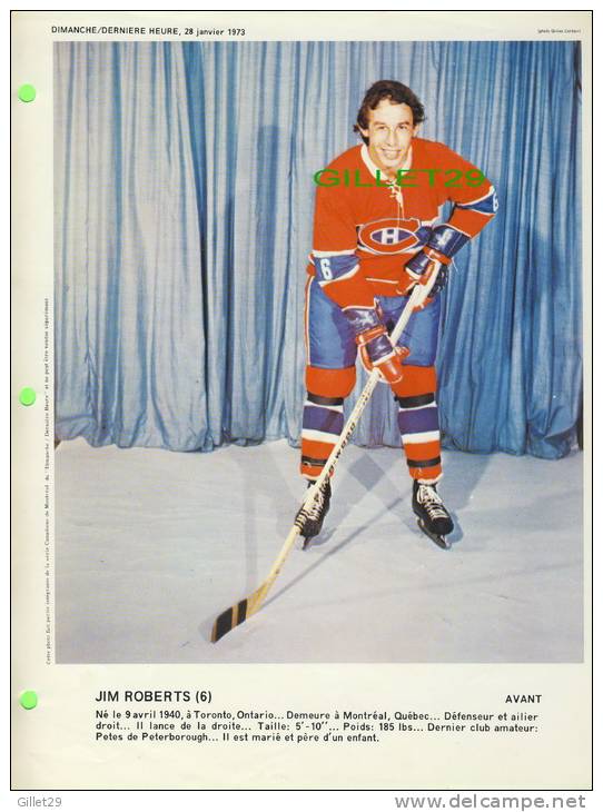 SPORT HOCKEY - CANADIENS DE MONTRÉAL - JIM ROBERTS, No 6 - DIMANCHE/DERNIÈRE HEURE,1973 - DIMENSION  21 X 28 Cm - - Montreal Canadiens