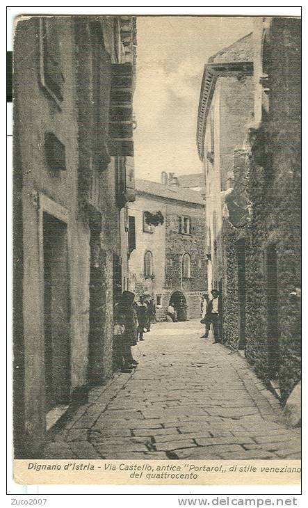 DIGNANO D'ISTRIA,  VIA CASTELLO, ANTICA PORTAROL, B/N VIAGGIATA  1939,  ANIMATA, - Kroatien