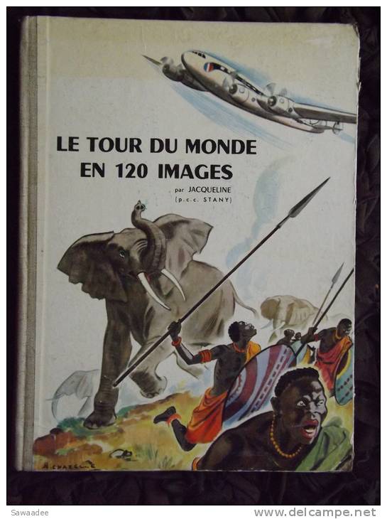 ALBUM - LE TOUR DU MONDE EN 120 IMAGES PAR JACQUELINE (p.c.c. STANY) - 1956 - 92 PAGES - Menier