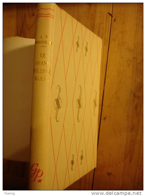 LE GRAND SILENCE BLANC - LOUIS FREDERIC ROUQUETTE - 1951 - ROUGE ET OR SOUVERAINE N°49 - ILLUSTRATIONS DE P. ROUSSEAU - Bibliothèque Rouge Et Or