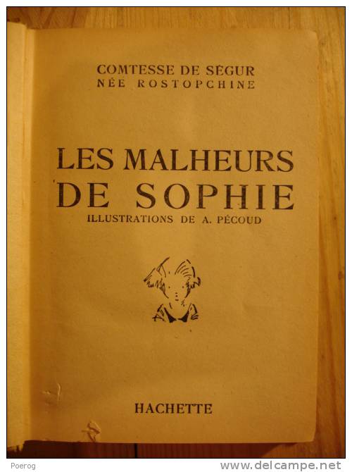 LES MALHEURS DE SOPHIE - LA COMTESSE DE SEGUR - HACHETTE - 1948 - ILLUSTRATIONS DE A. PECOUD - Hachette