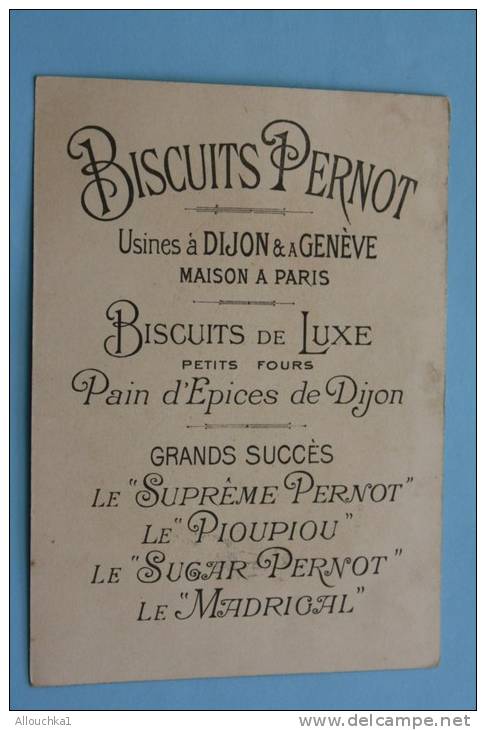 ITALIENNE —>Biscuits Pernot Usine à Dijon Et Genève Maison à Paris Chromolithographie (DOLE Jura Au) - Pernot