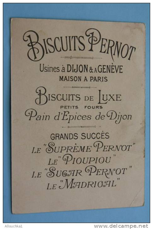 HOLLANDAISE —>Biscuits Pernot Usine à Dijon Et Genève Maison à Paris Chromolithographie (DOLE Jura Au) - Pernot