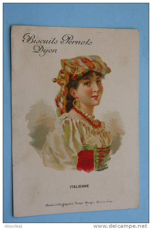 ITALIENNE —>Biscuits Pernot Usine à Dijon Et Genève Maison à Paris Chromolithographie (DOLE Jura Au) - Pernot