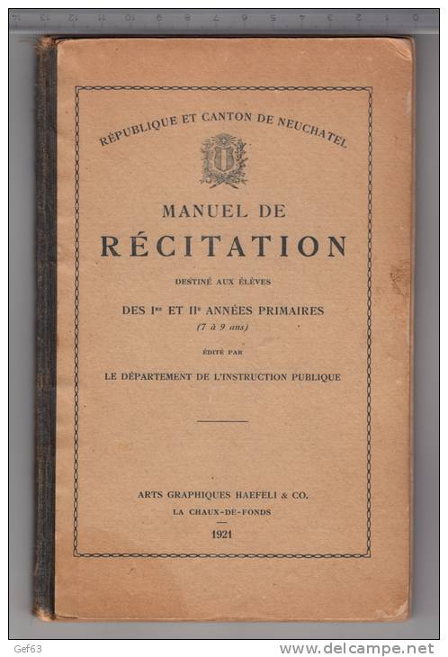 République Et Canton De Neuchâtel - 1921 - Manuel De Récitation Destiné Aux élèves Des Ire Et IIe Années Primaires - 6-12 Jahre