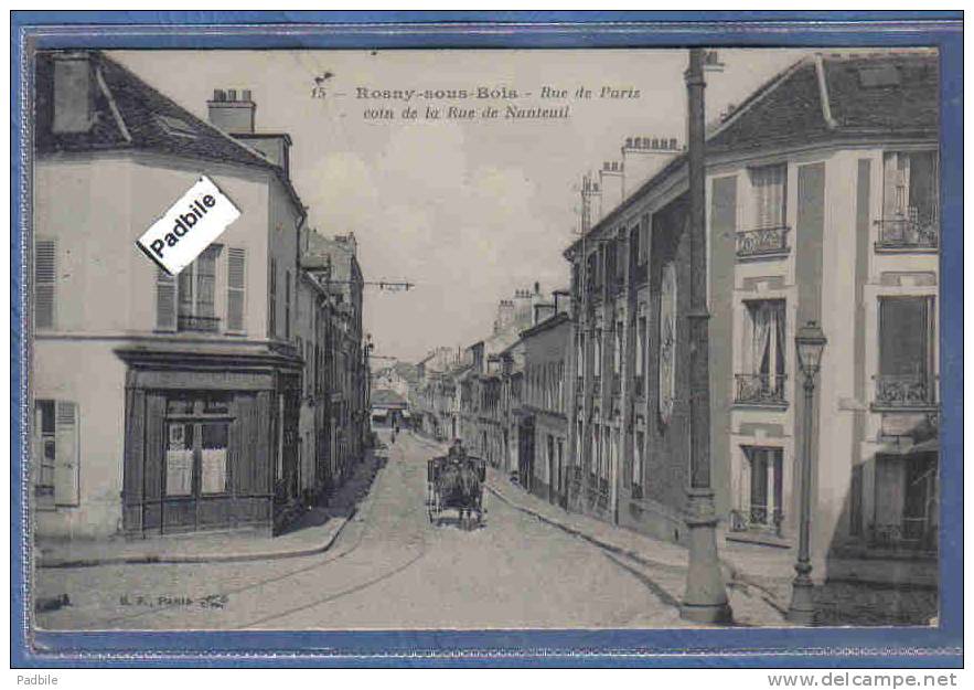 Carte Postale 93. Rosny-sous-bois  Rue De Paris  Coin De La Rue De Nanteuil Trés Beau Plan - Rosny Sous Bois