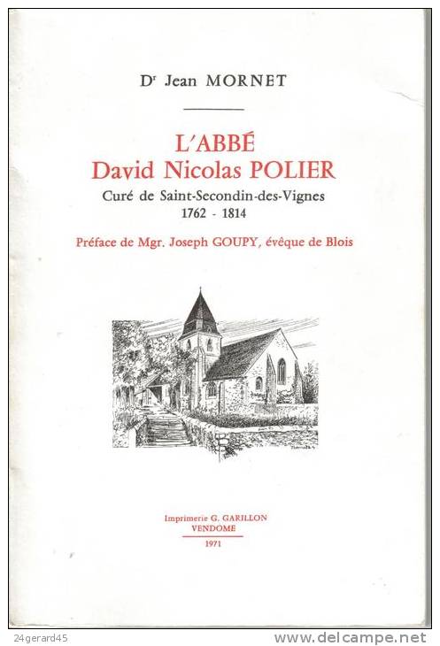 OUVRAGE DE 64 PAGES - L'Abbé David Nicolas Polier Curé De St Secondin Des Vignes (1762- 1864  Par Le Docteur Jean MORNET - Centre - Val De Loire