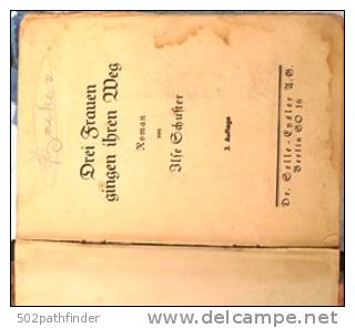 3 Frauen Gingen Ihren Weg - Ilse Schuster .3 - Selle- Eysler 1930 .Berlin (roman) - Libros Antiguos Y De Colección