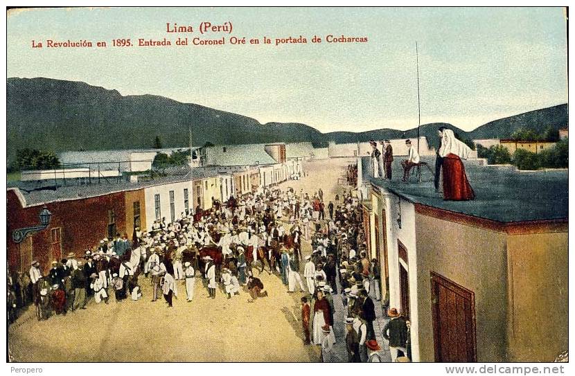 PERU LIMA  LA REVOLUCION EN 1895. ENTRADA DEL CORONEL ORE  EDUARDO POLACK-SCHNEIDER No.78. OLD POSTCARD - Peru