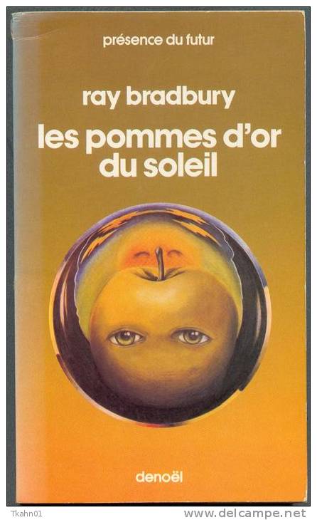 PRESENCE-DU-FUTUR N° 14 " LES POMMES D'OR DU SOLEIL " RAY-BRADBURY DE 1977 - Présence Du Futur