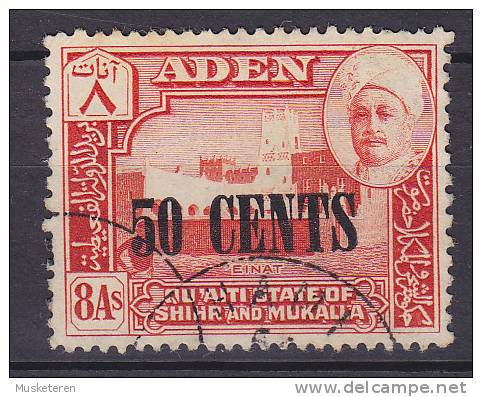 Aden Qu´aiti State In Hadhramaut 1951 Mi. 24      50 C Auf 8 A Sultan Von Shihr Und Mukalla Overprinted New Currency - Aden (1854-1963)