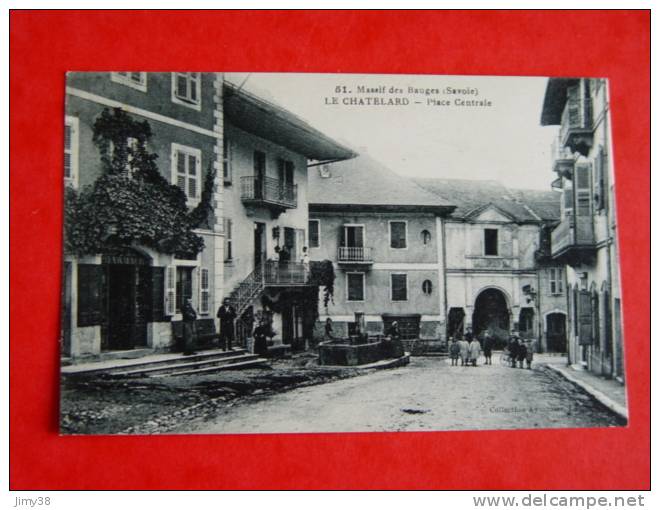 LE CHATELARD-PLACE CENTRALE-51-SAVOIE-ANIMEE - Le Chatelard