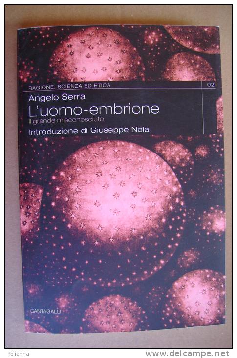 PBG/29 Angelo Serra L´UOMO EMBRIONE Cantagalli 2003/FECONDAZIONE ARTIFICIALE - Religione