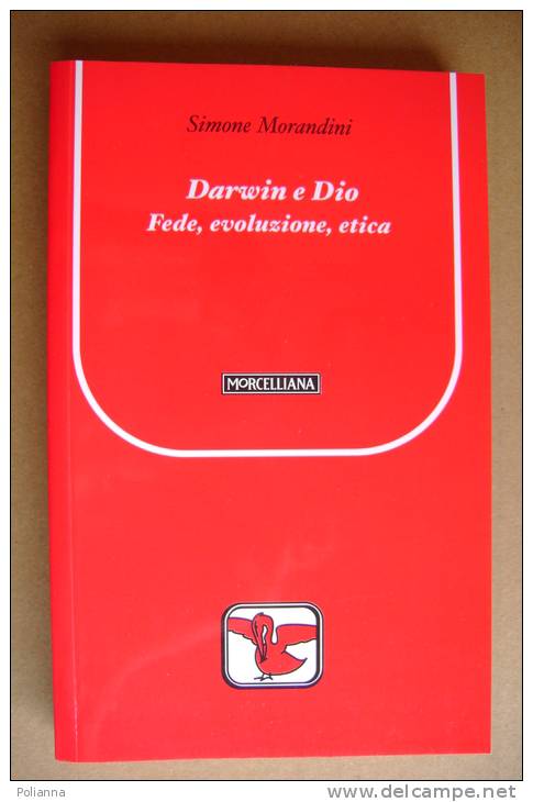 PBG/30 Simone Morandini DARWIN E DIO Morcelliana I Ed. 2009 - Religion