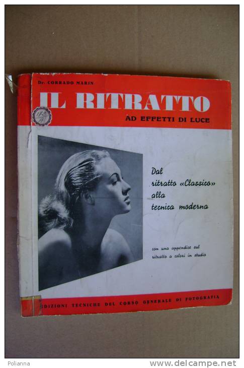 PBG/33 Corrado Marin IL RITRATTO/effetti Di Luce Edizioni Tecniche Del Corso Generale Di Fotografia 1954/Adriana Asti - Pictures