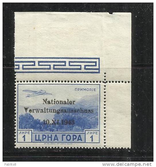 MONTENEGRO TEDESCA  CETTIGNE 1943 SERTO DELLA MONTAGNA SOPRASTAMPATO AEREA 1 LIRA MNH ANGOLO DI FOGLIO - Duitse Bez.: Montenegro