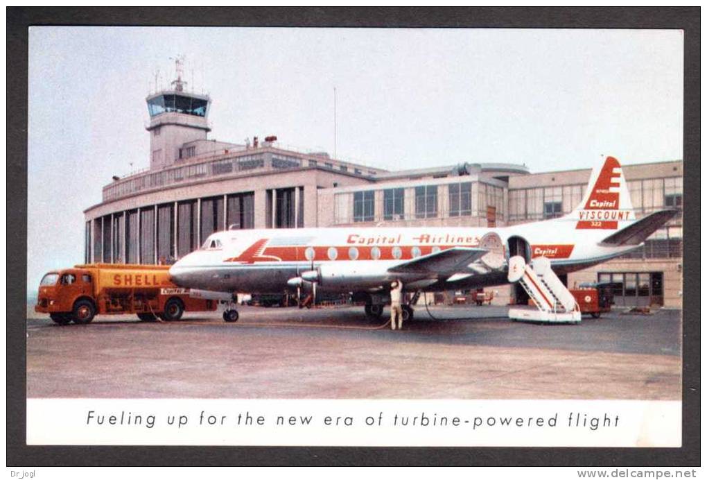 AV262) Capital Airlines - Shell Truck Refueling Vickers Viscount On Runway - 1946-....: Moderne