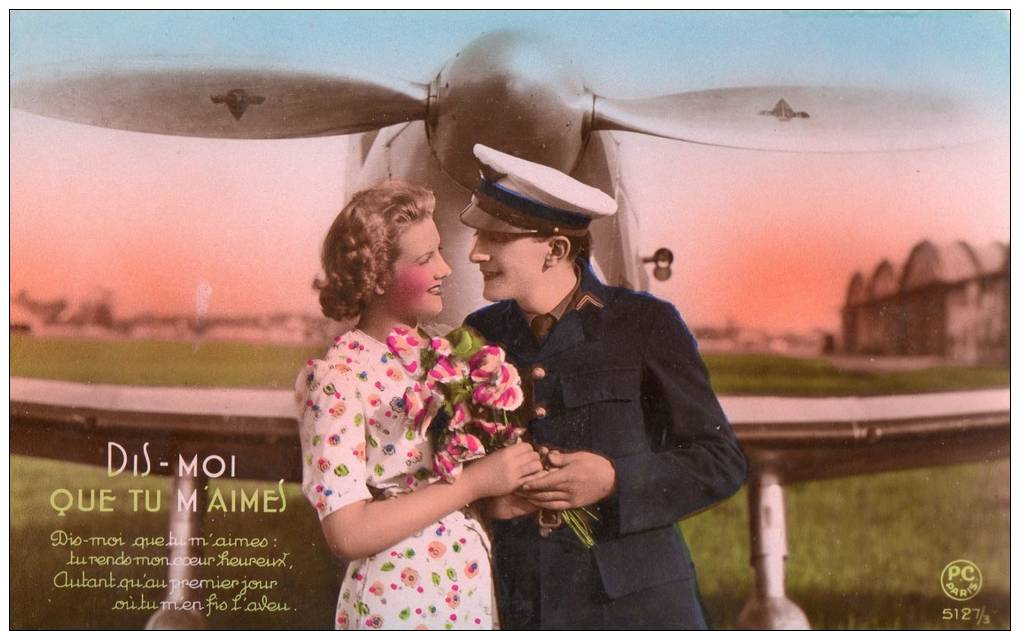 CPA 935 Fantaisie Amour Militaria Couple Devant Un Avion à Hélices " Dis Moi Que Tu M'aimes ..." - Personnages