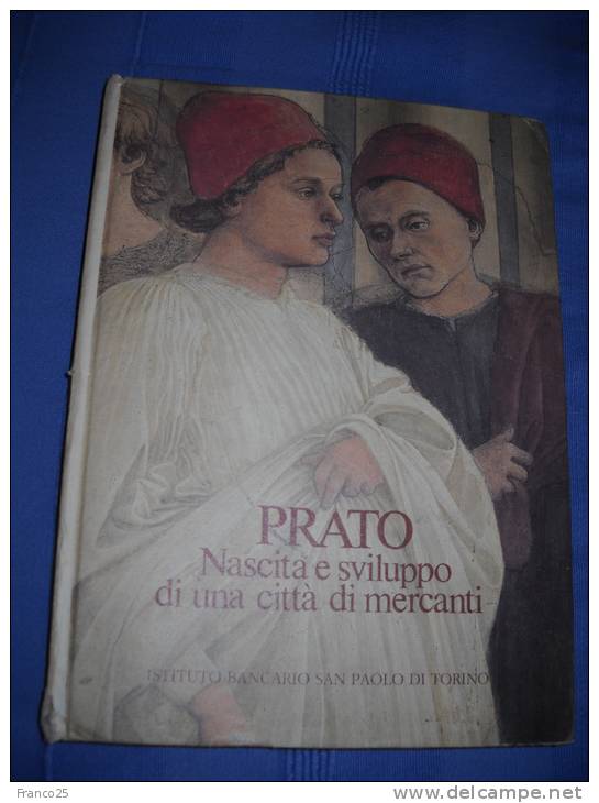 PRATO - NASCITA E SVILUPPO DI UNA CITTA´ DI MERCANTI - Di Vestri E Bardazzi - Arte, Antigüedades