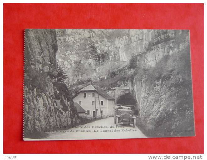 SAVOIE-ROUTE DES ECHELLES,DU FROU-GORGES DE CHAILLES-LE TUNNEL DES ECHELLES - Les Echelles