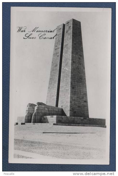 EGYPT - CARTE PHOTO ? WAR MEMORIAL - SUEZ CANAL - PAPIER GEVAERT - Sues