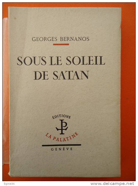 Georges BERNANOS - SOUS LE SOLEIL DE SATAN  - La Palatine Genève - Auteurs Classiques