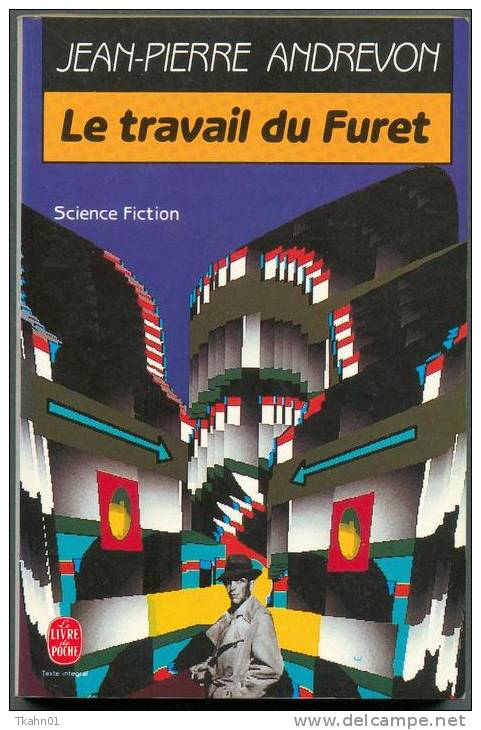 LIVRE DE POCHE S-F N° 7125 " LE TRAVAIL DU FURET "   JEAN-PIERRE-ANDREVON - Livre De Poche