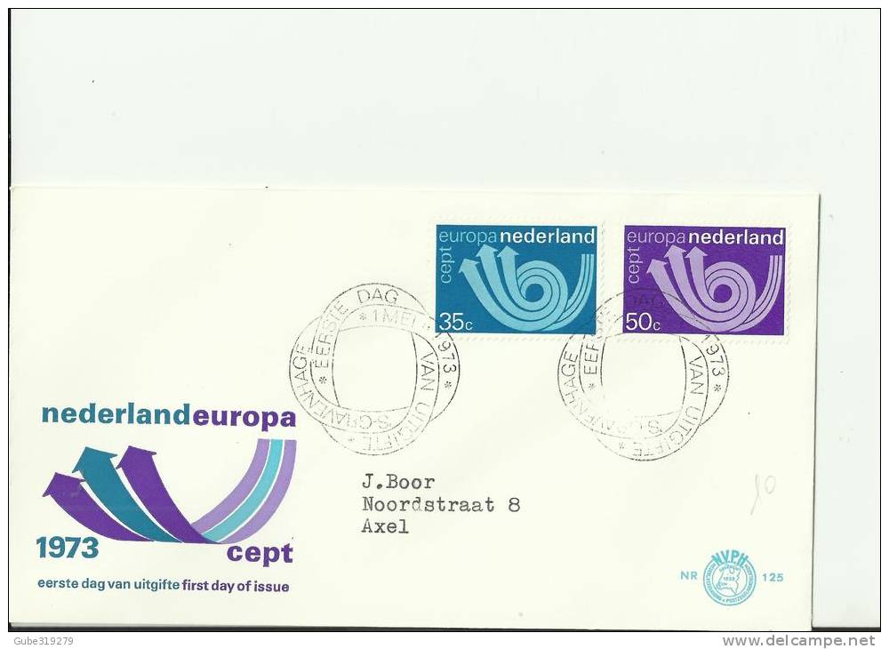 EUROPA CEPT 1973 NETHERLANDS - FDC ADDRESED TO AXEL  W 2 STAMPS 0F 35-50 CENTS GRAVENHAGE MAY 1 NED EU 10 - 1973