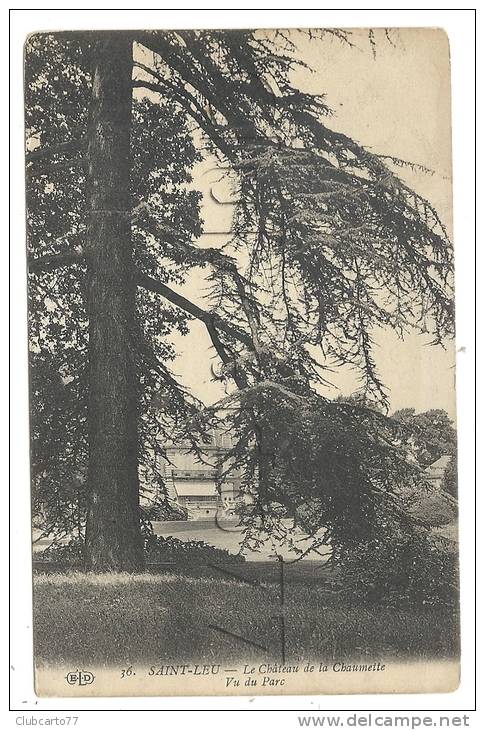 Saint-Leu-la-Forêt  (95) : Le Chateau De La Chaumette Vue Du Cèdre Env 1910. - Saint Leu La Foret