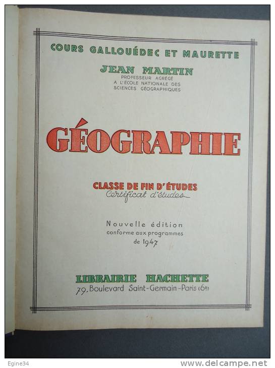 Cours Gallouédec - Maurette - Jean Martin - GEOGRAPHIE - Classe De Fin D'Etudes Certificat D'Etudes - 6-12 Years Old