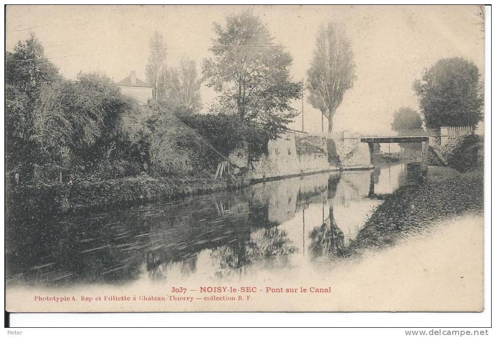 NOISY LE SEC - Pont Sur Le Canal - Noisy Le Sec