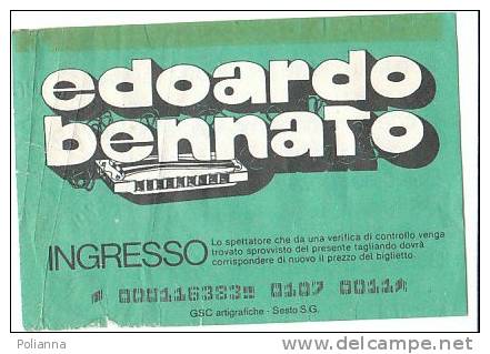 PO4144# BIGLIETTO CONCERTO EDOARDO BENNATO Anni '80 - Concerttickets