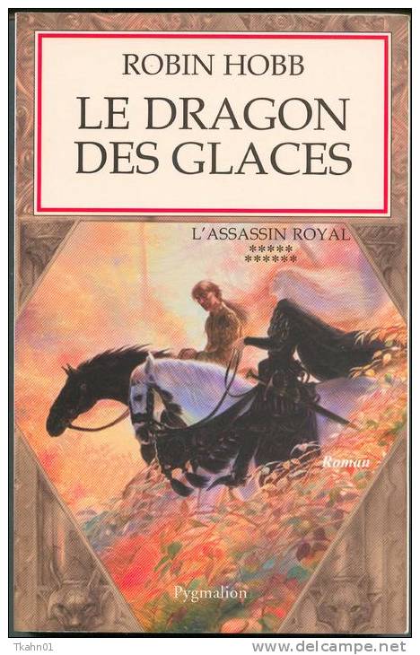 ROBIN-HOBB " ASSASSIN-ROYAL-11 LE DRAGON DES GLACES " GRAND-FORMAT PYGMALION - Pygmalion