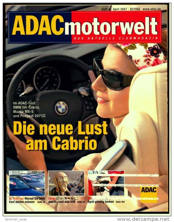 ADAC Motorwelt   4 / 2007  Mit :  Test : BMW 3er Cabrio , Mazda MX-5 , Peugeot 207 CC , Die Neue Lust Am Cabrio - Automobile & Transport