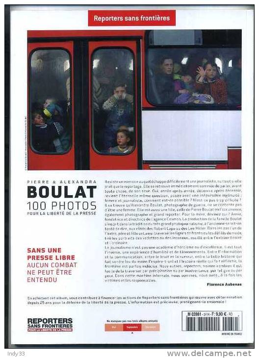 - REPORTERS SANS FRONTIERE . 100 PHOTOS DE P. ET A. BOULAT . 2010 - Fotografía