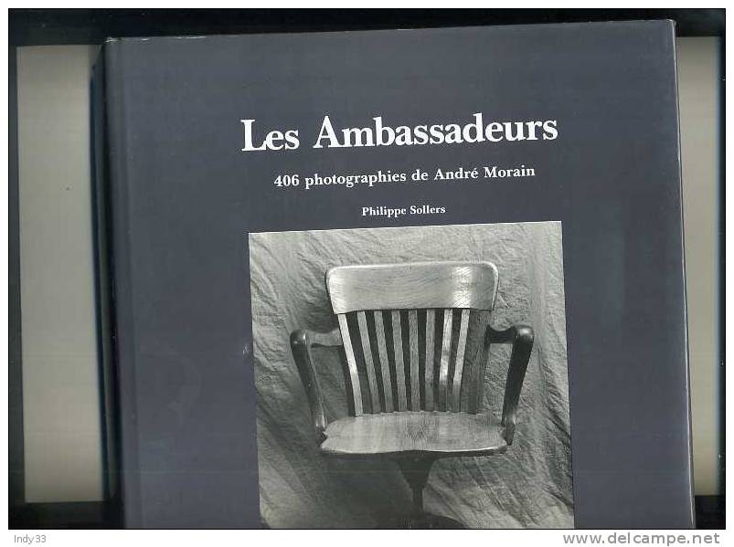 - LES AMBASSADEURS . 406 PHOTOS DE A. MORAIN . EDITIONS DE LA DIFFERENCE . 1989 - Fotografie