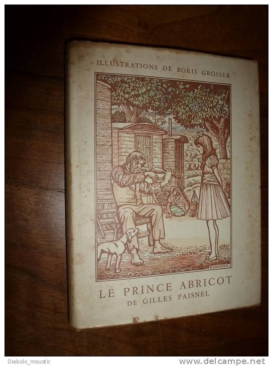 1947   LE PRINCE ABRICOT De Gilles Paisnel  -  Illustrations De Boris Grosser - Romantique