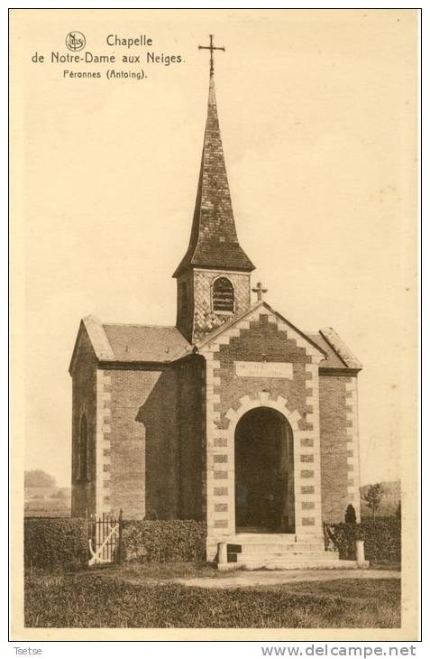 Péronnes Lez Antoing - Chapelle De Notre-Dame Aux Neiges ( Voir Verso ) - Antoing