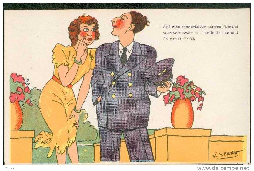 Carte Grivoise Illustrateur Spahn Année 35-40  - Ah Mon Cher Aviateur, Comme J'aimerai Vous Voir Rester En L'air ... - Sonstige & Ohne Zuordnung