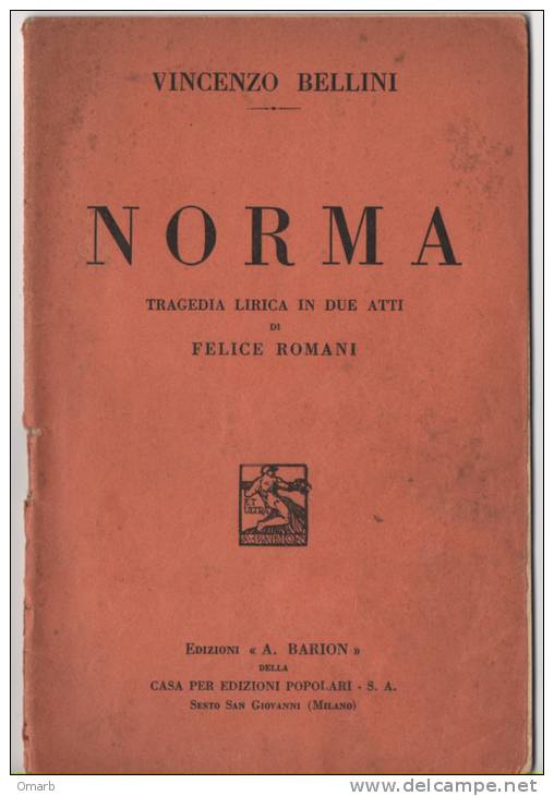 Lib072 La Norma, Tragedia Lirica 2 Atti, Romani, Musiche Bellini, Edizioni Barion, Opera, Teatro, Theatre, Anni ´40 - Théâtre