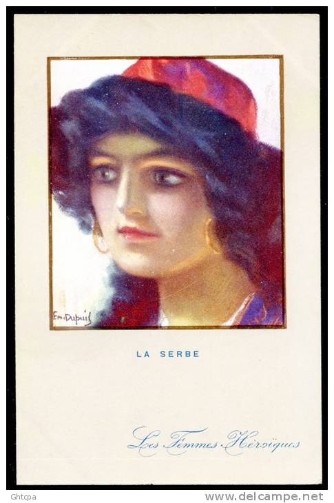 CPA. GUERRE 1914-18. Illustration Signée  Em. Dupuis. Série:  Les Femmes Héroïques. LA SERBE. - Dupuis, Emile