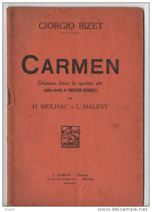 Lib073 Carmen, Dramma Lirico 4 Atti, Merimée, Musiche Bizet, Edizioni Barion, Opera, Teatro, Theatre, Anni ´40 - Théâtre