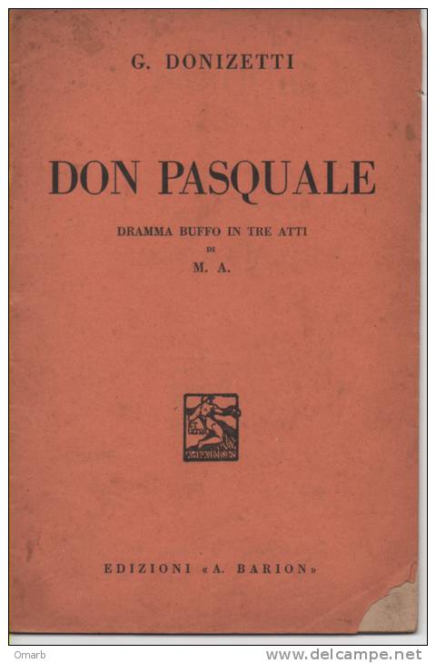 Lib074 Don Pasquale, Dramma Buffo 3  Atti, Musiche Doninzetti, Edizioni Barion, Opera, Teatro, Theatre, Anni ´40 - Theatre