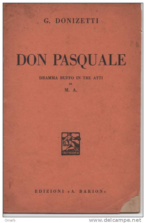 Lib074 Don Pasquale, Dramma Buffo 3  Atti, Musiche Doninzetti, Edizioni Barion, Opera, Teatro, Theatre, Anni ´40 - Théâtre