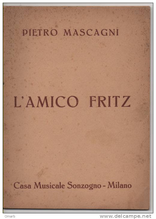 Lib075 L´ Amico Fritz, Commedia Lirica, Suardon, Musiche Mascagni, Edizioni Sonzogno, Opera, Teatro, Theatre, Anni ´40 - Theater