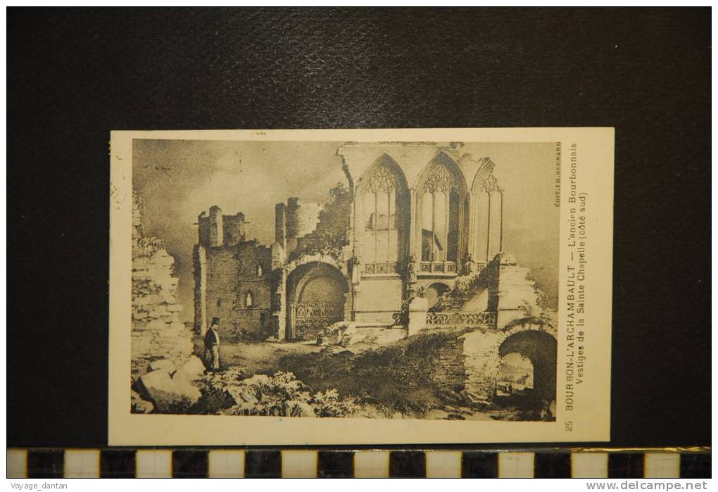 CP 03- Carte De Bourbon L' Archambault L' Ancien Bourbonnais Vestiges De La Sainte Chapelle Côté Sud - Bourbon L'Archambault