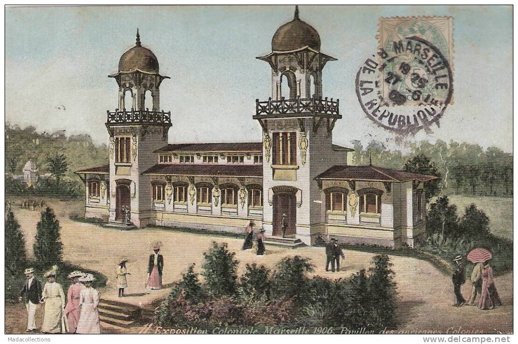 Exposition Coloniale Marseille 1906 : Pavillon Des Anciennes Colonies - Sin Clasificación