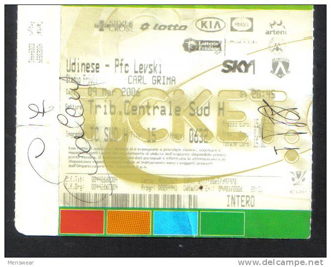 MATCH TICKET -   UDINESE  Vs  AC  PFC LEVSKI  - 2006 - - Match Tickets