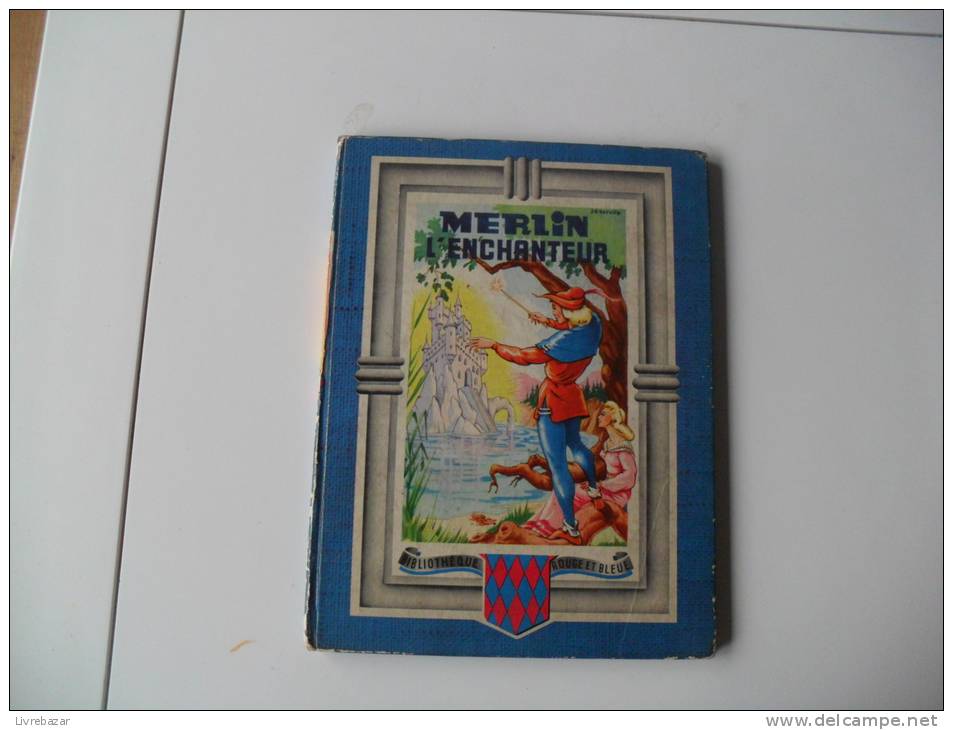 Ancien MERLIN L'ENCHANTEUR Bibliothèque Rouge Et Bleue Illustrations Dupuich - Märchen